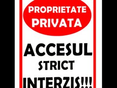 Semn de proprietate privata si accesul strict interzis